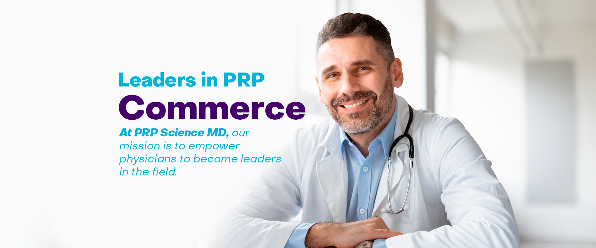 onfident male doctor with a stethoscope around his neck smiling at the camera with text overlay about PRP Commerce.
